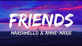 Marshmello, Anne Marie ||  FRIENDS Lyrics 🎧