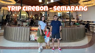 TRIP CIREBON - SEMARANG