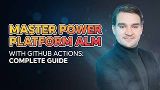 Master Power Platform ALM with GitHub Actions: Complete Guide