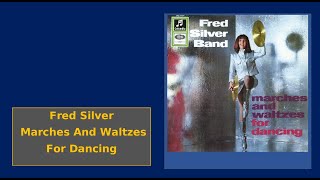 Fred Silver - Marches And Waltzes For Dancing  - LP