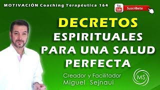 DECRETOS ESPIRITUALES PARA UNA SALUD PERFECTA Motivación Meditativa Terapéutica 164