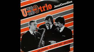 UHO-trio - JazzGoodies (FULL ALBUM, dixieland / swing, Finland, 1982)