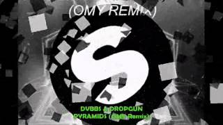 DVBBS & Dropgun - Pyramids (OMY Remix)