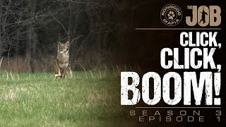 The Job - Season 3 E1 - Click, Click, Boom! - Coyote Calling \u0026 Predator Hunting