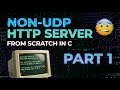 Building an HTTP server from scratch in C - Part 1: Returning a hello world response