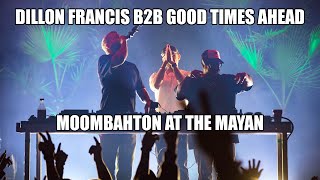 Dillon Francis B2B Good Times Ahead - Moombahton at the Mayan ( Set)