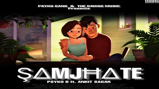 SAMJHATE - PSYKO LIKHARIII ft. ANKIT SAGAR | ANIME VIDEO | EP. SARVNASH | prod. by SANKiii