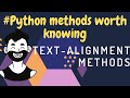 Python Methods Worth Knowing | center(),rjust(),ljust()  | Text-Alignment Methods | 2020