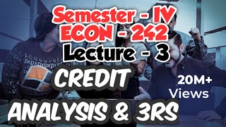 Lecture 3 - Credit Analysis \u0026 3Rs || ECON - 242