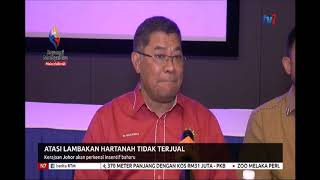 N7-ATASI LAMBAKAN HARTANAH TIDAK TERJUAL-KERAJAAN JOHOR AKAN PERKENAL INSENTIF BAHARU[15 SEPT 2019]