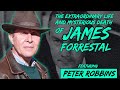 The Extraordinary Life and Mysterious Death of James Forrestal (w/ Peter Robbins)