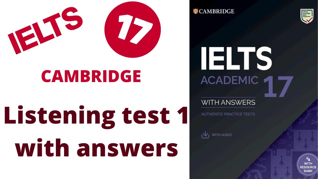 LISTENING TEST 1 - CAMBRIDGE IELTS 17 WITH ANSWERS - YouTube