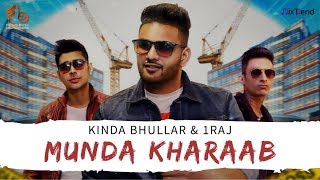 Munda Kharaab | Kinda Bhullar & 1Raj |Punjabi Song| feat.Gaurav Aery | Future Bytes