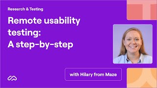 Remote usability testing: A step-by-step | Maze