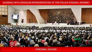 May 25 2023, Audience with diocesan representatives of the Italian Synodal Journey, Pope Francis