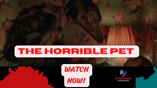 The Horrible Pet!  Best Hollywood Sc-Fi / suspence Movie! @Dimpy9 #hollywoodmovies #actionmovies