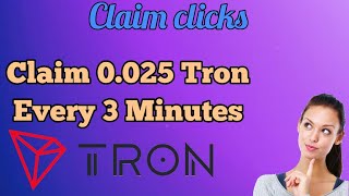 Short Claim upto 0.025 Tron every 3 Minutes pay you instantly on faucetpay