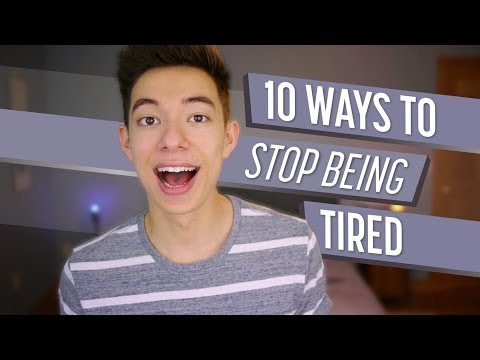 10 Ways to Stop Being Tired 10 Ways to Stop Being Tired
