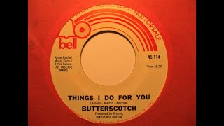 Butterscotch - Things I Do For You 1971