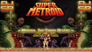 Super Metroid - Maridia, The Sandy Desert [DJ SuperRaveman's Orchestra Remix 02]