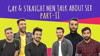 MensXP: Indian Gay And Straight Men Talk About Relationships & Sex Part 2