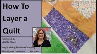 How to Layer a Quilt to Get it Ready for Quilting