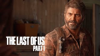 You Have No Idea What Loss Is - The Last of Us Part 1 Remake