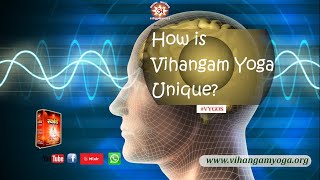 How is Vihangam Yoga unique?