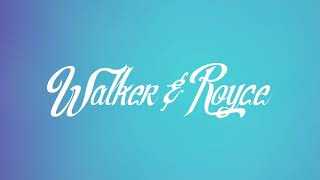 Walker \u0026 Royce - \