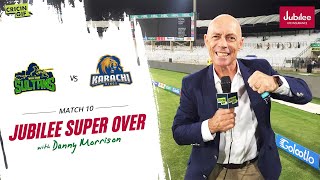 Match 10 - Super Over with Danny Morrison - Multan Sultans vs Karachi Kings