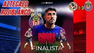 CHIVAS AVANZA A LA FINAL! 🐐🇲🇽🔴⚪️ / GUADALAJARA VENCE 3-1 AL AMERICA EN EL AZTECA CL2023