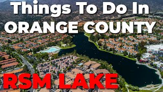 Things To Do In Orange County | RSM Lake | Rancho Santa Margarita, California