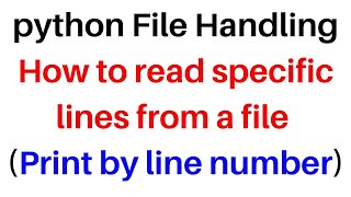 Read Print Specific Lines From a File in Python .py Tutorial