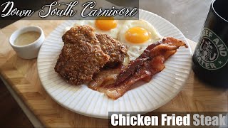 Chicken Fried steak for your [Carnivore Diet] - Down South Carnivore Ep. 3