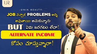 Do You a Way To Get Second Income In Your Career | Here Is The Solution | Unik Realty | Venu Kalyan