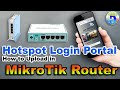 Steps on How to Upload Hotspot Login Portal in  MikroTik Router