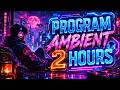 Programming Ambient | Deep Focus Music for Coding (2 Hours)