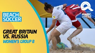 Beach Soccer - Great Britain vs Russia | Women's Group B Match | ANOC World Beach Games Qatar 2019
