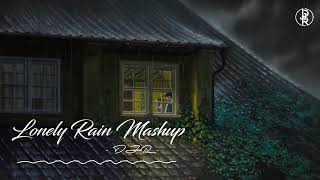 Lonely Rain Mashup 2022 | Indian LOFI Mix | Slow and Reverb | Bollywood Songs | DJR Music Company