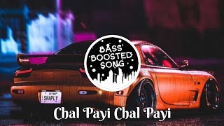Chal Payi Chal Payi (BASS BOOSTED SONG) | R Nait | Gurlez Akhtar | Gur Sidhu | Aveera | Bhinder Burj