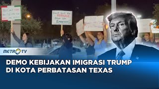 Demo Menentang Deportasi Massal Trump di McAllen, Dallas, dan Los Angeles