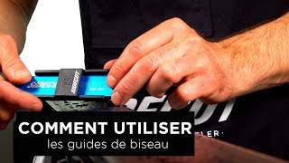 Comment utiliser les guides de biseau