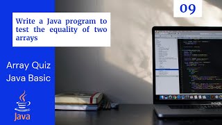 Test the equality of two arrays | Simple Java Program | Java Array Example 09