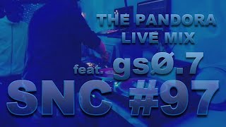 Saturday Night Chill [Ep97] The Pandora Live Mix feat. gsØ.7