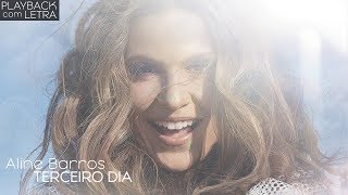 Terceiro Dia - Aline Barros (PLAYBACK com LETRA)