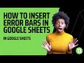 How to Insert Error Bars in Google Sheets