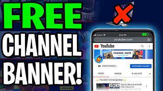 How to Make and Upload Custom Channel Art on Phone FREE 2020 (NO COMPUTER)