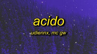 UdieNnx, Mc Gw - ACIDO