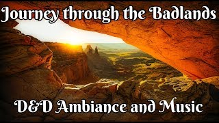 D\u0026D Music and Ambiance - Journey through the Badlands