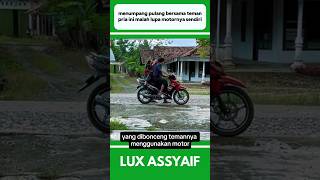 PRIA INI MENUMPANG PULANG MALAH LUPA DENGAN MOTORNYA SENDIRI #shorts